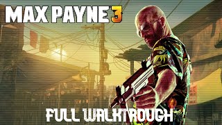 From Start to Finish MAX PAYNE 3 Full Gameplay Walkthrough  Part 3 [upl. by Leonore913]