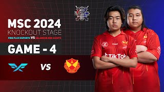 Game  4 Fire Flux Esports vs Selangor Red Giants  MSC 2024 [upl. by Olnek]