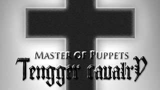 Tengger Cavalry  Master of Puppets Metallica Cover [upl. by Asssilem84]