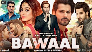 Bawaal Full Movie  Varun Dhawan  Janhvi Kapoor  Parth Siddhpura  Facts amp Review [upl. by Naeloj937]