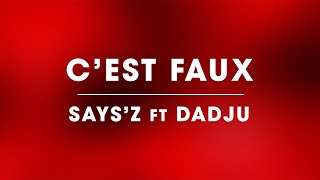 Saysz  C’est Faux feat DADJU Lyrics Video [upl. by Ahseik]