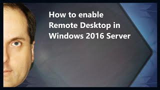 How to enable Remote Desktop in Windows 2016 Server [upl. by Onfroi131]