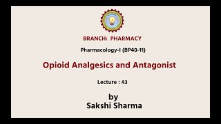 PharmacologyI  Opioid Analgesics and Antagonist  AKTU Digital Education [upl. by Airotna]