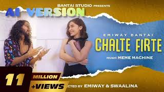 CHALTE FIRTE  Emiway bantai  AI Version  SS Music Ada [upl. by Clarie]