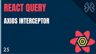 React Query Tutorial  25  Axios Interceptor [upl. by Akissej]