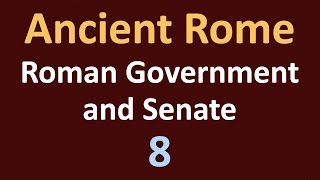 Ancient Rome History  Roman Government and Senate  08 [upl. by Brill305]