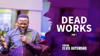 Dead Works Part 1  Pastor Elvis  Full Video [upl. by Assanav]