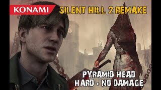 Silent Hill 2 Remake  Pyramid Head Boss Battle  Hard Difficulty No Damage [upl. by Hepzi722]