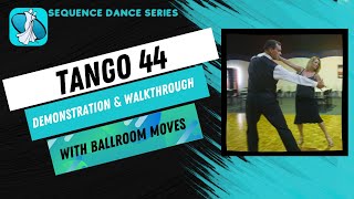 Tango 44 Sequence Dance Instruction [upl. by Arded]