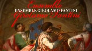 Ensemble quotGFantiniquot  Girolamo fantini  Sarabanda detta del Zozzi [upl. by Carrelli]