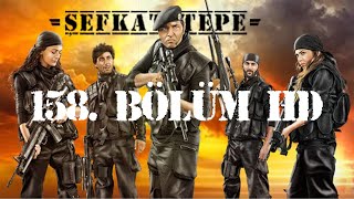 Şefkat Tepe  158Bölüm HD [upl. by Burta]