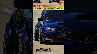 FAST FACT SUBARU WRX STI BRIAN OCONNOR subaru fastandfurious shorts [upl. by Korten]