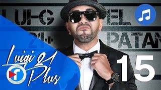 15  Callaita  Luigi 21 Plus Ft Gotay  El Patán [upl. by Yahsat]