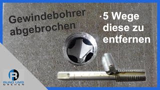 Gewindebohrer abgebrochen  5 Wege diese zu entfernen  Werkstatttricks [upl. by Artened]