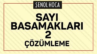 SAYI BASAMAKLARI 2 Çözümleme  ŞENOL HOCA [upl. by Romelda]