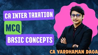 Income Tax MCQ  Basic Concepts  CA Vardhaman Dagaarhaminstitute [upl. by Balas]