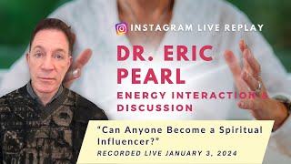 Can Anyone Become a Spiritual Influencer  A conversation with Dr Eric Pearl [upl. by Agnella]