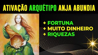 ⚜️ Ativação imediata Arquétipo do Anja Abundia  Abundância  Sorte  Dinheiro ⚜️ [upl. by Enimajneb]