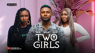 TWO GIRLS  MAURICE SAM SONIA UCHE PEARL WATS 2024 FULL NIGERIAN MOVIE [upl. by Pinchas]