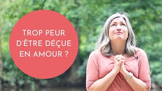 Comment se projeter en amour sans se blesser [upl. by Hayes]