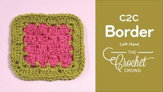 Crochet C2C Border [upl. by Yesnnyl]