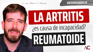 Artritis Reumatoide Criterios para Incapacidad Permanente [upl. by Lael]