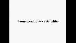 Transconductance Amplifier [upl. by Avictor479]