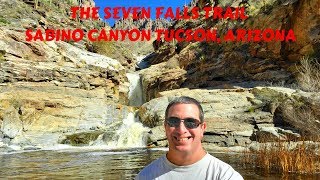 THE SEVEN FALLS TRAIL SABINO CANYON TUCSON ARIZONA [upl. by Raquel]