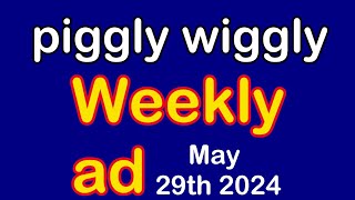 Piggly Wiggly weekly ad May 29th 2024 😎☕ [upl. by Rogerson]