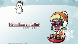 Helmikuu on tullut～２月がやって来た featGUMI＆VY1 [upl. by Adnahsam503]