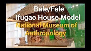 BaleFale  Ifagao House Model nationalmuseum educational [upl. by Assenyl]