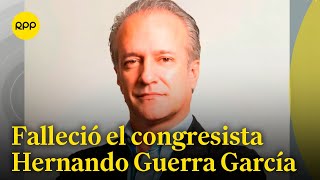 El congresista Hernando Guerra García falleció en Arequipa [upl. by Vez379]