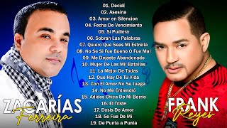 ZACARÍAS FERREÍRA FRANK REYES SUS MEJORES CANCIONES 30 GRANDES ÉXITOS BACHATAS ROMANTICAS MIX 2024 [upl. by Yanaton]