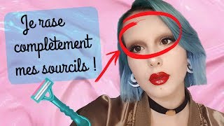 JE RASE COMPLÈTEMENT MES SOURCILS [upl. by Beore]