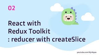 02 React  Redux Toolkit  createSlice reducer [upl. by Asenej]