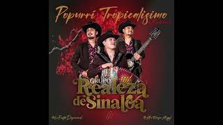 Popurrí Tropicalisimo • Realeza De Sinaloa  En Vivo 2023  • AA [upl. by Najtsirk675]