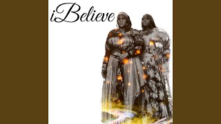 Ibelieve [upl. by Hwang]