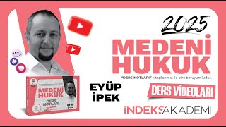 1  2025  MEDENİ HUKUK  Başlangıç Hükümleri  I  Hukukun Kaynakları  Dr Eyüp İPEK [upl. by Ahsekar]