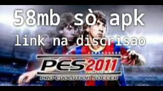 PES2011 APK DOWNLOADCOMPACTADO EM APK [upl. by Eibur]