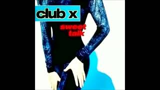 Club X  Sweet Talk Unix Mix [upl. by Aisenat]