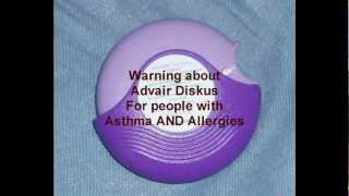 Warning about Advair Diskus for people with Asthma and Allergies [upl. by Fridell342]