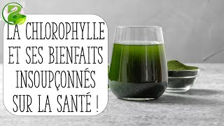 La Chlorophylle et ses bienfaits sur la santé [upl. by Nadaha]