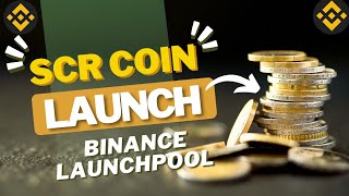 SCR Coin Launch on Binance Launchpool Earn SCR with Binance Farming [upl. by Naujuj]