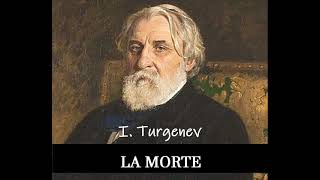 LA MORTE racconto di I S Turgenev [upl. by Eenwahs]