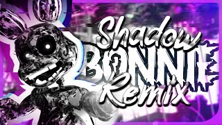 FNAF ► Shadow Bonnie Remix  Collab Part for Jaze Cinema [upl. by Brezin]