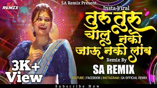 Turu Turu Chalu Nako Marathi Song  Zinglay Zinglay G Ang Sara Dj Song  Marathi Dj Song  SA Remix [upl. by Akimet]