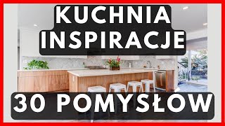 Inspiracje 30 Pomysłów Aranżacje Kuchni  Projekty Kuchni  Pomysły  Inspiracje  Aranżacje [upl. by Neved]