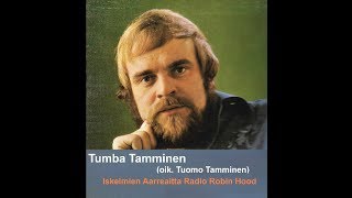 Iskelmien aarreaitta  Tumba Tamminen [upl. by Kimitri]