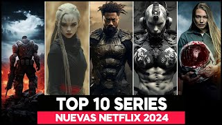 10 SERIES NUEVAS del 2024 en Netflix BUENISIMAS que NO PUEDES PERDERTE [upl. by Yleik]