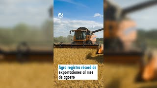 Agro registra récord de exportaciones al mes de agosto [upl. by Eltsyrc]